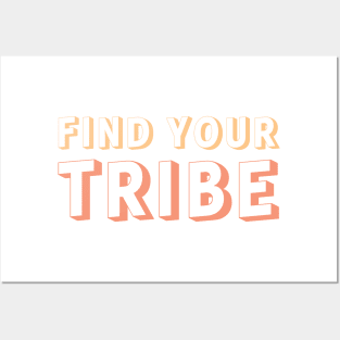 Find your Tribe Posters and Art